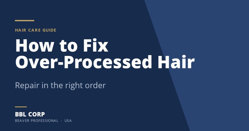 Guide card reading How to Fix Over-Processed Hair - repair in the right order
